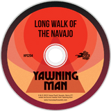 Yawning Man - "Long Walk Of The Navayo" CD