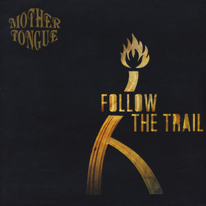 Mother Tongue - "Follow The Trail" LP