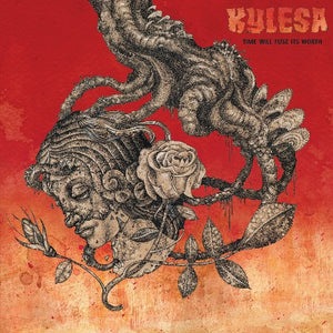 Kylesa - "Time Will Fuse Its Worth" LP