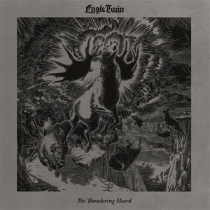 Eagle Twin - "The Thundering Heard" LP