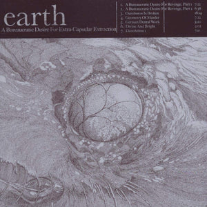 Earth - "A Bureaucratic Desire For Extra-Capsular Extraction" CD