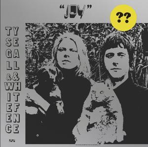 Ty Segall & White Fence - "Joy" LP