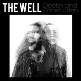 The Well - "Death and Consolation" LP