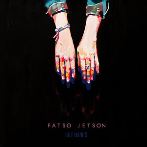 Fatso Jetson - "Idle Hands" LP