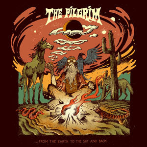 The Pilgrim - "...From the Earth to the Sky and Back" CD