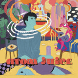 Atom Juice - Self Titled LP