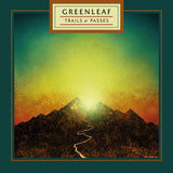 Greenleaf - "Trails & Passes" LP DELUXE EDITION BLACK VINYL