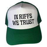 Trucker Cap - "In Riffs We Trust"