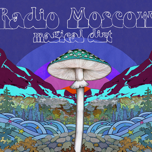 Radio Moscow - "Magical Dirt" LP