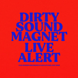 Dirty Sound Magnet - "Live Alert" LP