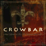 Crowbar - "Lifesblood For The Downtrodden" 2LP