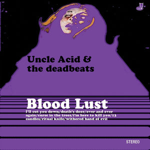 Uncle Acid & The Deadbeats - "Blood Lust" LP