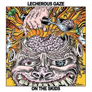 Lecherous Gaze - "On The Skids" LP