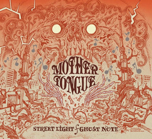 Mother Tongue - "Streetlight / Ghost Note" 2CD