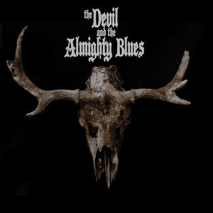 The Devil and The Almighty Blues - "The Devil and the Almighty Blues" CD